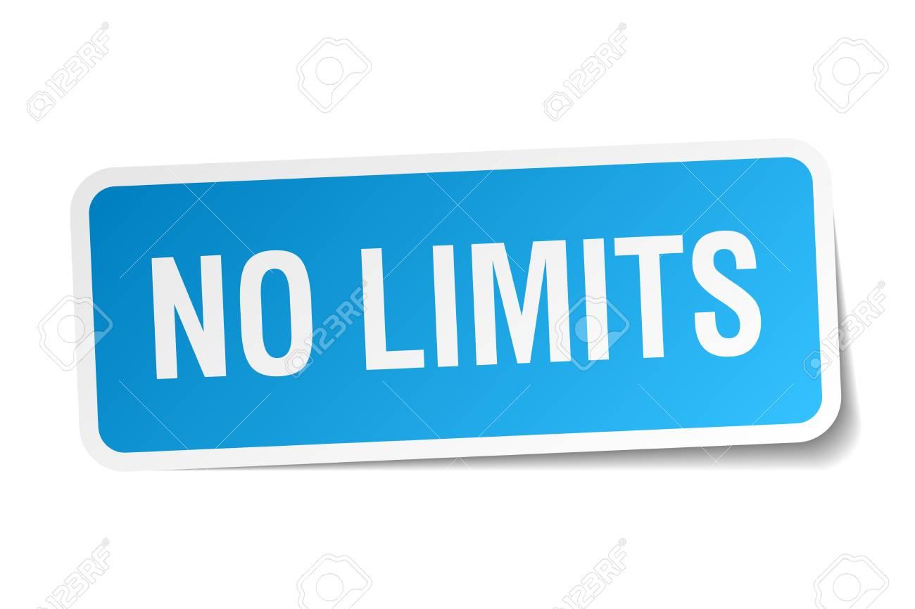 No limits